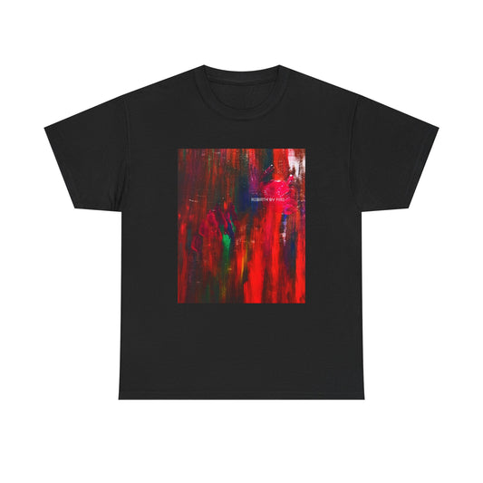 Rebirth by fire - Unisex Heavy Cotton Tee